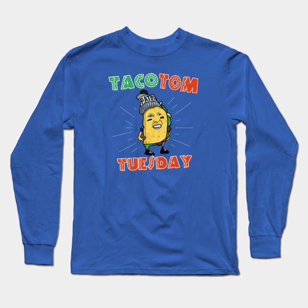 Taco Tom Tuesday Long Sleeve T-Shirt by LikeMindedDesigns